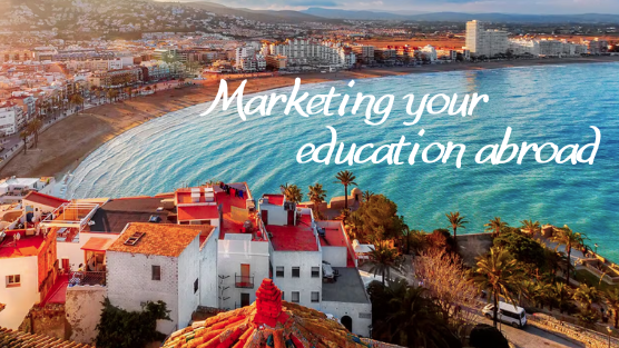 Marketing Your Education Abroad